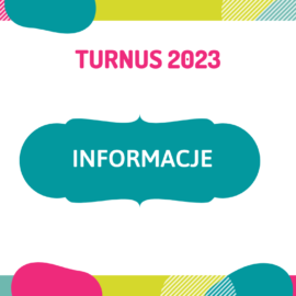 Informacje – turnus 2023